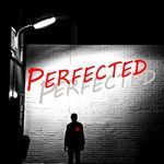 Perfected (Single Edit)