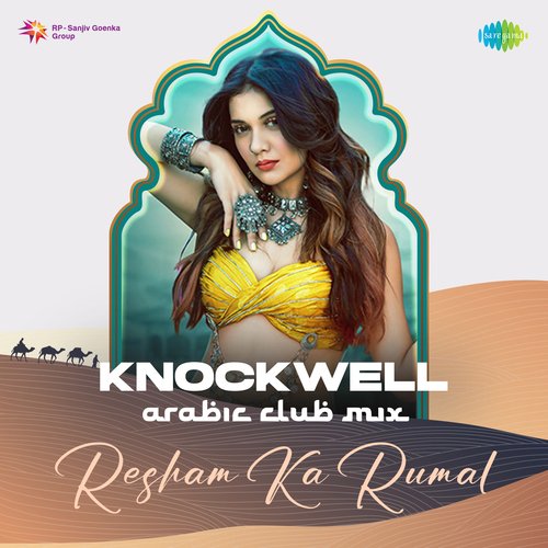 Resham Ka Rumal - Knockwell Arabic Club Mix
