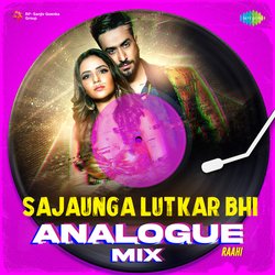 Sajaunga Lutkar Bhi Analogue Mix-RyA8UyFpA0o