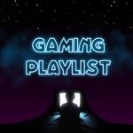 Gaming Playlist