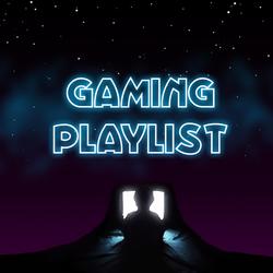 Gaming Playlist