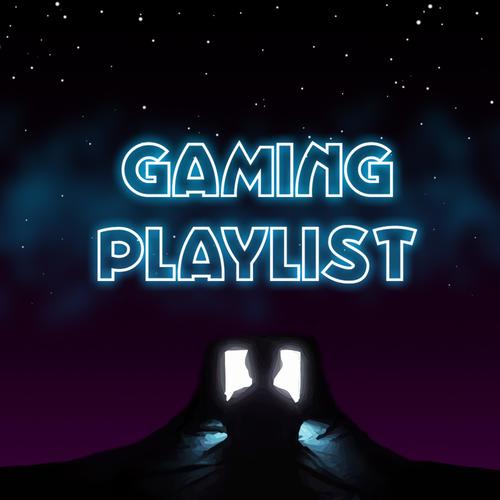 Gaming Playlist