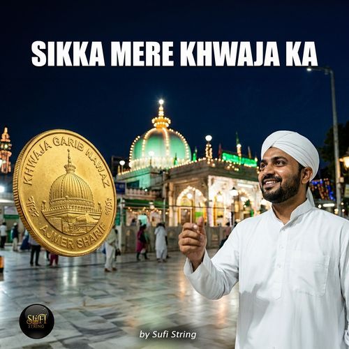 Sikka Mere Khwaja Ka