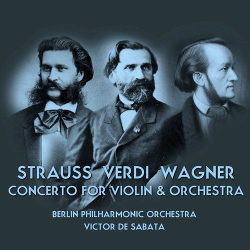 Strauss - Verdi - Wagner