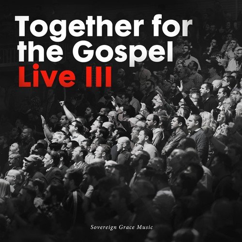 Together for the Gospel III (Live)_poster_image