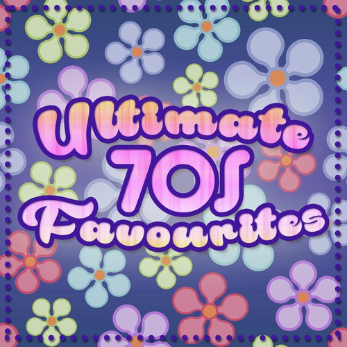 Ultimate 70s Favourites