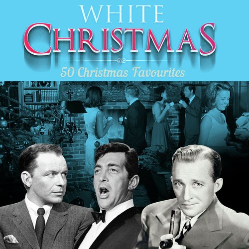  White Christmas - 50 Christmas Favourites