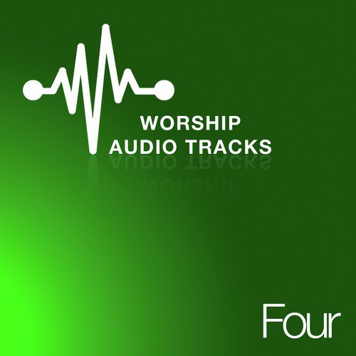 Worship Audio Tracks Four
