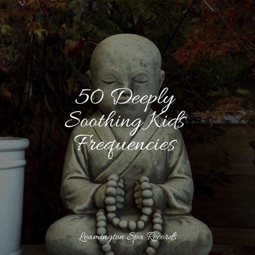 50 Deeply Soothing Kids Frequencies