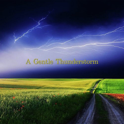 A Gentle Thunderstorm