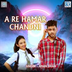 A Re Hamar Chandni-Ii1feCt6R1g