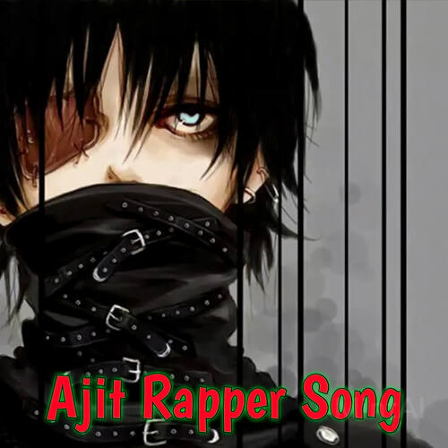 Ajit Rapper Song cover art