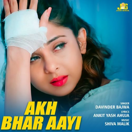 Akh Bhar Aayi
