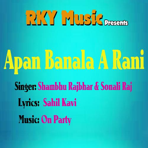 Apan Banala A Rani