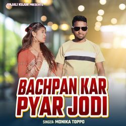 Bachpan Kar Pyar Jodi