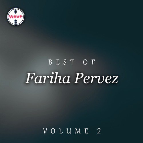 Best Of Fariha Pervez, Vol. 2
