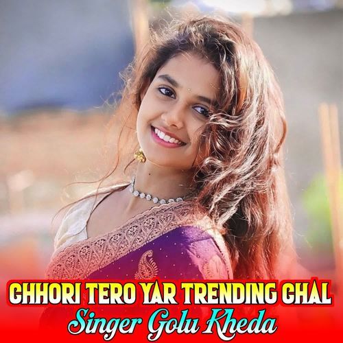Chhori Tero Yar Trending Chal