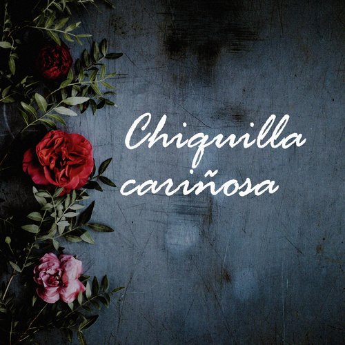 Chiquilla Cariñosa