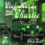 Clap Hands Here Comes Charlie (Sped Up)