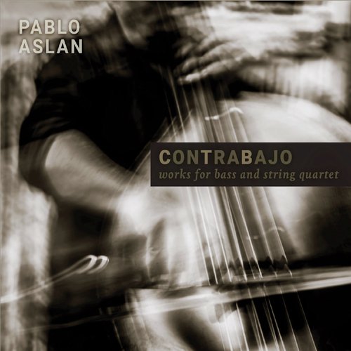 Contrabajo, Works for Bass and String Quartet_poster_image