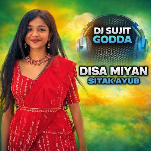DISA MIYAN SITAK AYUB DJ SUJIT GODDA