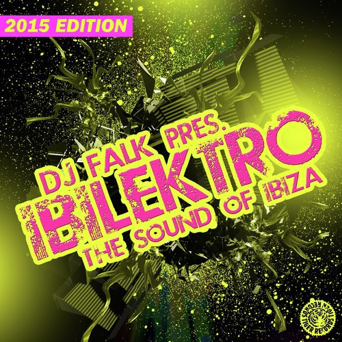 DJ Falk Presents Ibilektro (The Sound of Ibiza 2015)