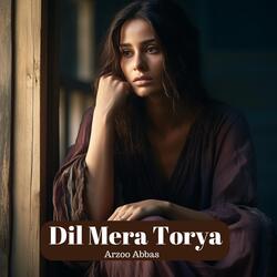 Dil Mera Torya-JAJfSTp2U2M