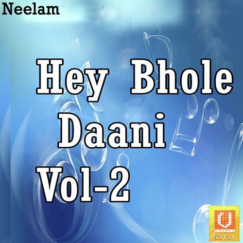 Hey Bhole Daani Vol-2