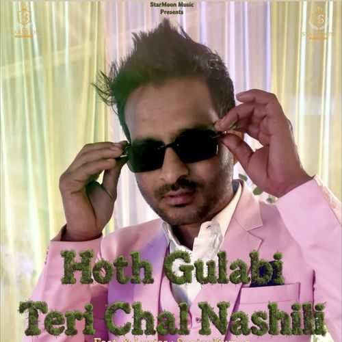 Hoth Gulabi Teri Chal Nashili