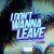 I Don't Wanna Leave (feat. Tdot illdude & Charlie Heat) (Remix)