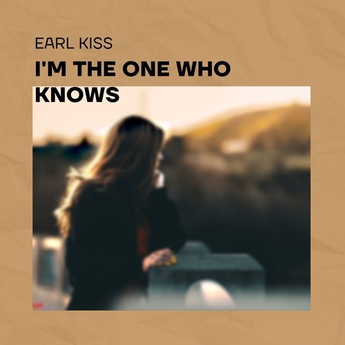 I'm The One Who Knows