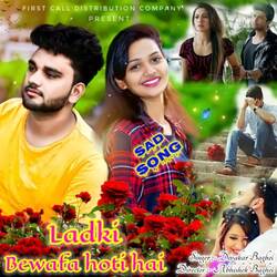 Ladki Bewafa Hoti hai-Ml9YZSFiVX4