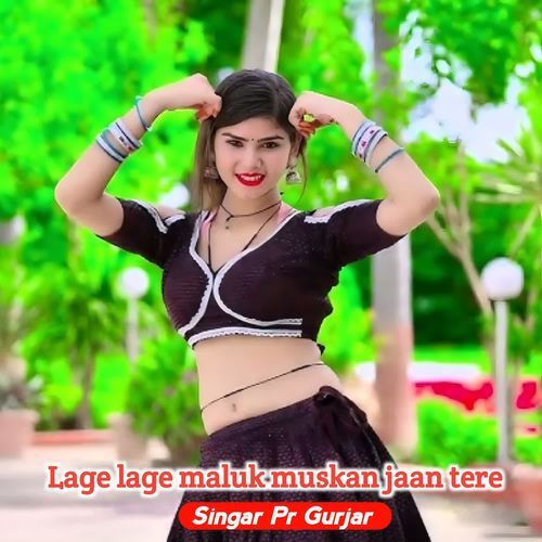 Lage lage maluk muskan jaan tere