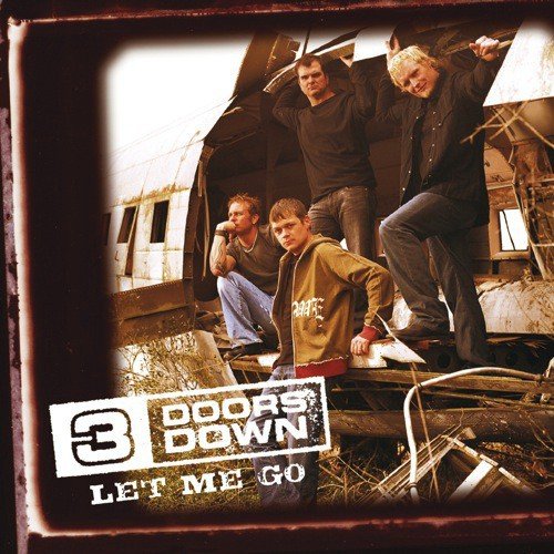 Let Me Go Rock Version Lyrics 3 Doors Down Only On Jiosaavn