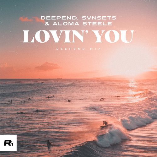 Lovin' You (Deepend Mix)_poster_image