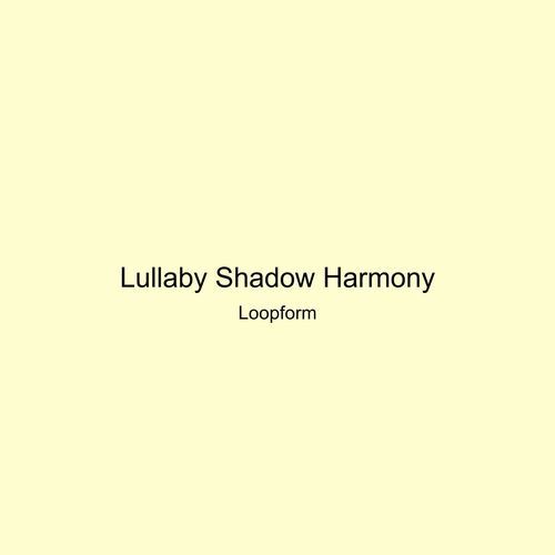 Lullaby Shadow Harmony
