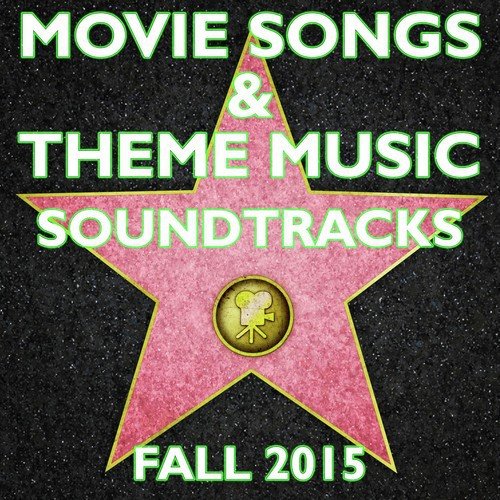 Movie Songs & Theme Music Soundtracks: Fall 2015