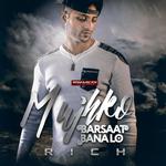 Mujhko Barsaat Banalo (feat. Rich)