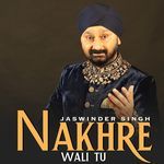Nakhre Wali Tu