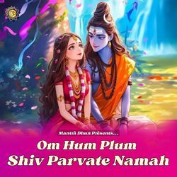 Om Hum Plum Shiv Parvate Namah (Shiv Mantra 108 Times)-KAYRYBh3GlI