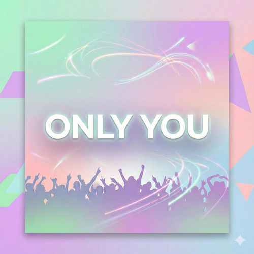 Only you