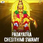 Padayatra Chesithimi Swamy