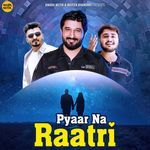 Pyaar Na Raatri