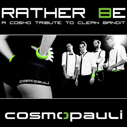 Rather Be (A Cosmo Tribute to Clean Bandit)