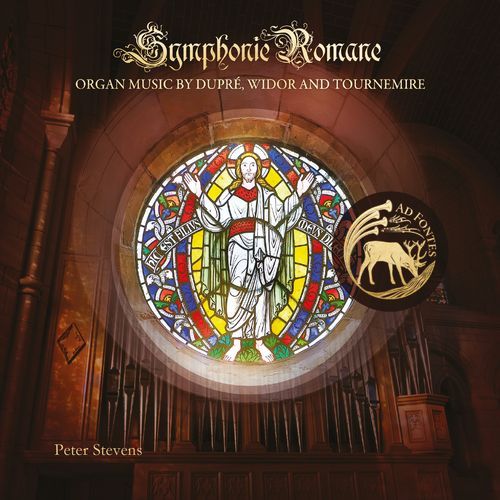 Symphonie Romane: Organ Music by Dupré, Widor & Tournemire