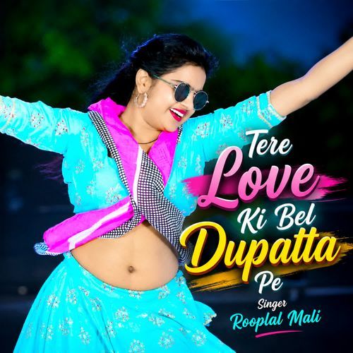 Tere Love Ki Bel Dupatta Pe