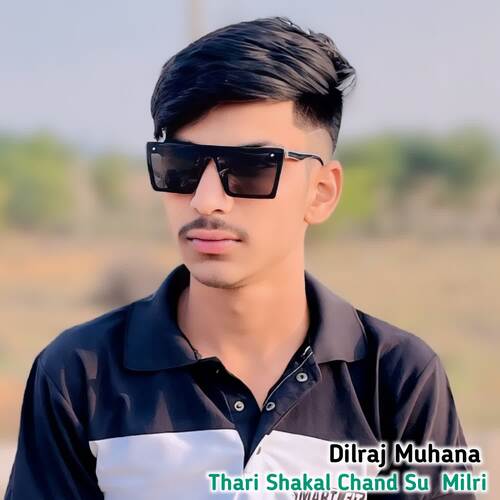 Thari Shakal Chand Su  Milri