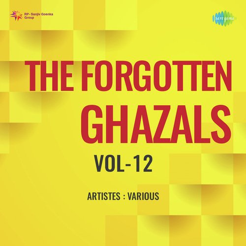 The Forgotten Ghazals Vol-12