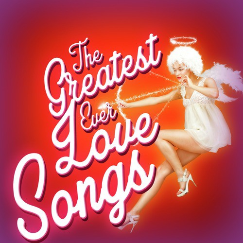 The Greatest Ever Lovesongs