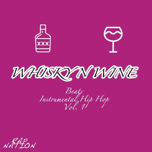Whisky n Wine Beats - Instrumental Hip Hop, Vol. 1